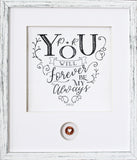 You Will Forever Be My Always CoinArt