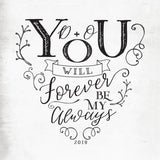 You Will Forever Be My Always CoinArt